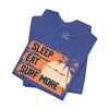 Sleep eat surf more Tee