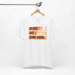 Sleep eat surf more Tee