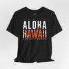 Aloha Hawaii Unisex Tee