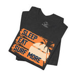 Sleep eat surf more Tee