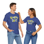 Happy Days Tee