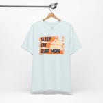 Sleep eat surf more Tee