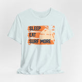 Sleep eat surf more Tee