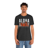 Aloha Hawaii Unisex Tee