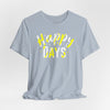 Happy Days Tee