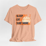 Sleep eat surf more Tee