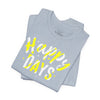 Happy Days Tee