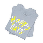 Happy Days Tee