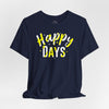 Happy Days Tee