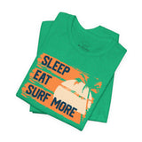 Sleep eat surf more Tee