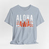 Aloha Hawaii Unisex Tee