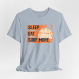 Sleep eat surf more Tee